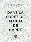 Dans la forêt du Hameau de Hardt